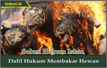 Dalil Hukum Membakar Hewan