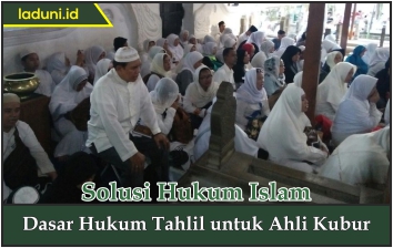 Dasar Hukum Tahlil untuk Ahli Kubur