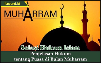 Penjelasan Hukum tentang Puasa di Bulan Muharram