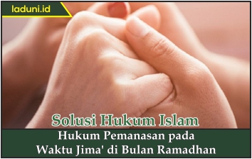 Hukum Pemanasan pada Waktu Jima' di Bulan Ramadhan