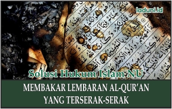 Hukum Membakar Lembaran al-Qur’an yang Berserakan