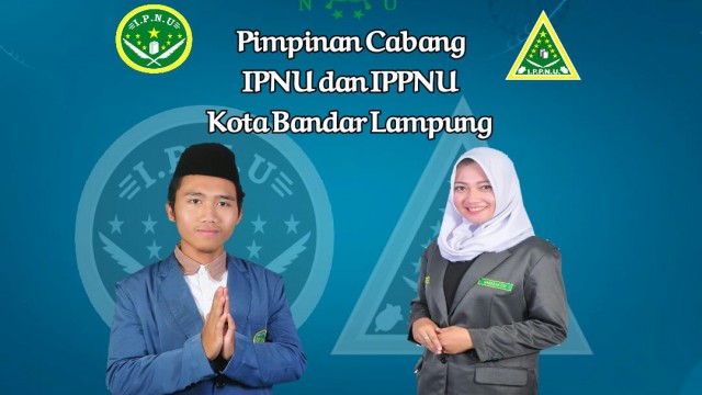 IPNU dan IPPNU Lampung Diharapkan Berkontribusi untuk Lampung dan NU