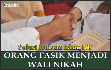 Orang Fasik Menjadi Wali Nikah