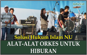 Hukum Alat-alat Orkes untuk Hiburan