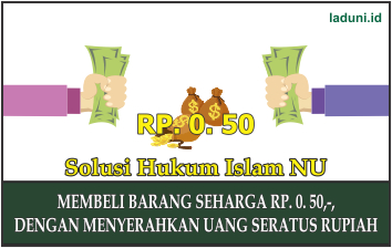 Hukum Membeli Barang Seharga Rp 0. 50,-, dengan Menyerahkan Uang Satu Rupiah