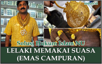 Hukum tentang Lelaki Memakai Emas Campuran (Suasa)