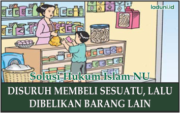 Hukum Membeli Barang yang Berbeda dengan Barang yang Diperintahkan