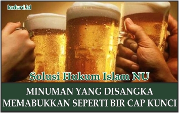 Hukum Minuman yang Disangka Memabukkan seperti Bir Cap Kunci