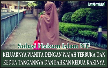 Hukum Wanita Keluar Rumah dengan Wajah, Kedua Tangan, dan Kakinya Kelihatan
