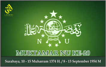 KEPUTUSAN MUKTAMAR NAHDLATUL ULAMA KE-20. Surabaya, 8 - 13 September 1954 M.