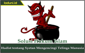 Hadis tentang Setan Mengencingi Telinga Manusia