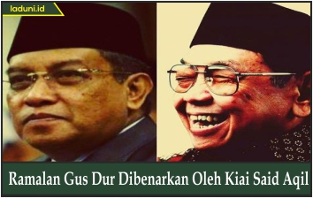 Ramalan Gus Dur Dibenarkan Oleh Kiai Said Aqil