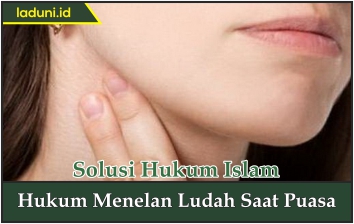 Hukum Menelan Ludah Saat Puasa