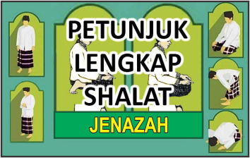 Petunjuk Lengkap Shalat Jenazah