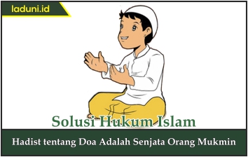 Hadist tentang Doa Adalah Senjata Orang Mukmin Alquran 