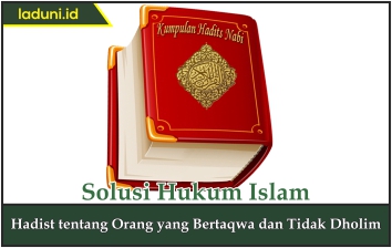 Hadis tentang Orang yang Bertaqwa dan Tidak Dholim