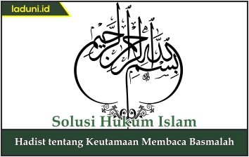 Hadis tentang Keutamaan Membaca Basmalah