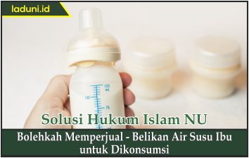 Bolehkah Memperjual - Belikan Air Susu Ibu untuk Dikonsumsi