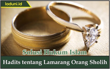 Hadis tentang Lamaran Orang Sholih