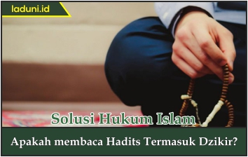 Apakah membaca Hadis Termasuk Dzikir?