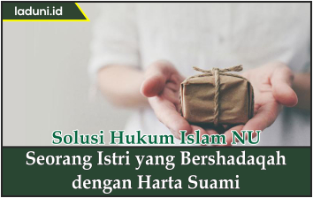 Seorang Istri yang Bershadaqah dengan Harta Suami