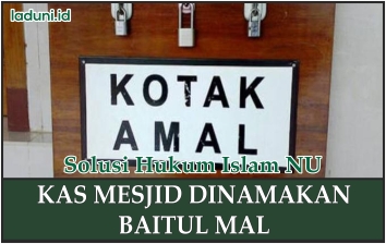 Menamakan Kas Masjid Sebagai Baitul Mal Menurut Syara'