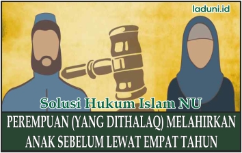 Perempuan yang Ditalaq Suaminya Melahirkan Seorang Anak