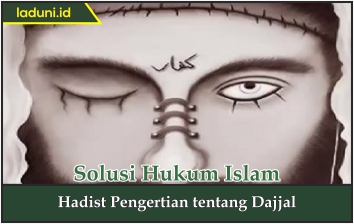 Hadis Pengertian tentang Dajjal