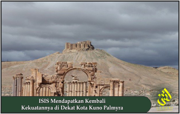 ISIS Mendapatkan Kembali Kekuatannya di Dekat Kota Kuno Palmyra