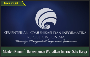 Menteri Kominfo Berkeinginan Wujudkan Internet Satu Harga