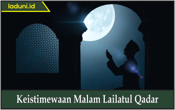 Keistimewaan Malam Lailatul Qadar