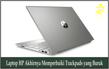 Laptop HP Akhirnya Memperbaiki Trackpads yang Buruk