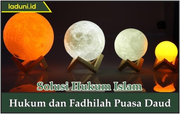 Hukum dan Fadhilah Puasa Daud