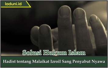 Hadis tentang Malaikat Izroil Sang Pencabut Nyawa