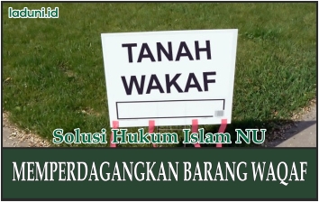 Hukum Menjual Belikan Barang Wakaf