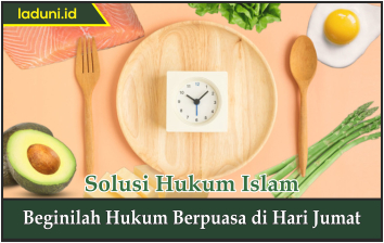 Beginilah Hukum Berpuasa di Hari Jumat