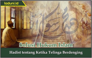 Hadis tentang Ketika Telinga Berdenging