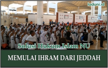 Hukum Memulai Ihram dari Jeddah