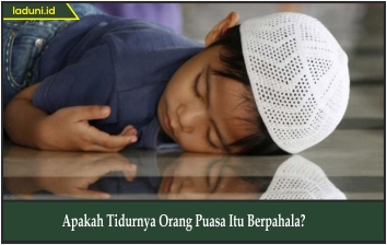 Apakah Tidurnya Orang Puasa Itu Berpahala?