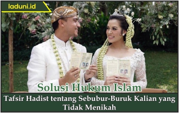 Tafsir Hadis tentang Seburuk-Buruk Kalian yang Tidak Menikah