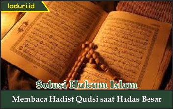 Hukum Membaca Hadis Qudsi saat Hadas Besar