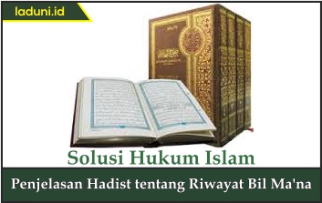 Penjelasan Hadis tentang Riwayat Bil Ma'na