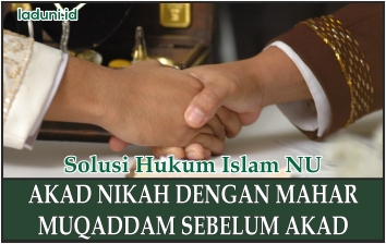 Akad Nikah dengan Mahar Muqaddam Sebelum Akad