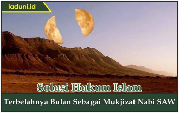 Terbelahnya Bulan Sebagai Mukjizat Nabi SAW