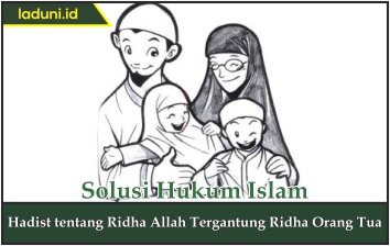 Hadis tentang Ridha Allah Tergantung Ridha Orang Tua