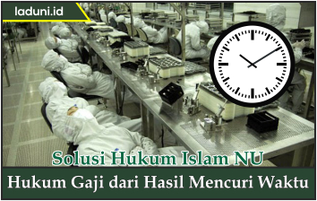 Hukum Gaji dari Hasil Mencuri Waktu