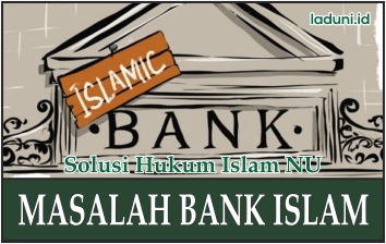 Hukum Mengenai Permasalahan Bank Islam