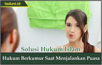 Hukum Berkumur Saat Menjalankan Puasa