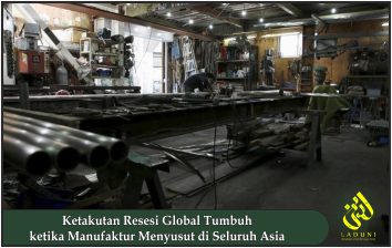 Ketakutan Resesi Global Tumbuh ketika Manufaktur Menyusut di Seluruh Asia