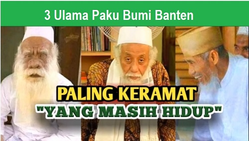 3 Ulama Paku Bumi Tanah Banten Paling Keramat yang Masih Hidup